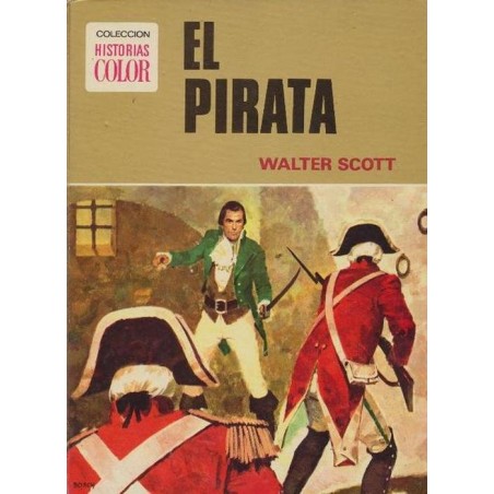 HISTOIRIAS COLOR SERIE GRANDES AVENTURAS Nº 9 DE 12  EL PIRATA POR WALTER SCOTT