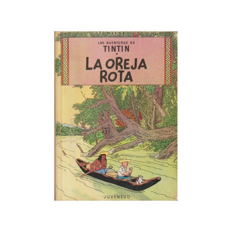 TINTIN EDICION LOMO DE TELA LA OREJA ROTA EDICION 1965 ( CORRESPONDE A LA 1ª EDICION ESPAÑOLA )