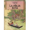 TINTIN EDICION LOMO DE TELA LA OREJA ROTA EDICION 1965 ( CORRESPONDE A LA 1ª EDICION ESPAÑOLA )