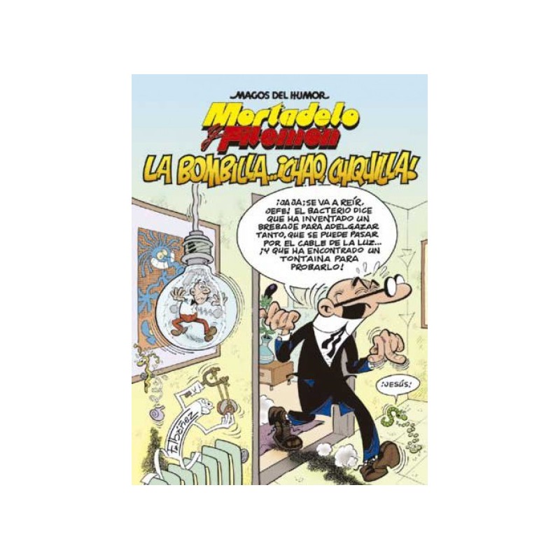 MAGOS DEL HUMOR Nº 149 MORTADELO Y FILEMON : LA BOMBILLA ...¡ CHAO CHIQUILLA ¡