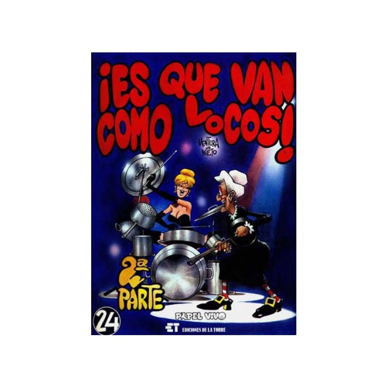 COL.PAPEL VIVO Nº 24  ES QUE VAN COMO LOCOS II POR VENTURA Y NIETOI