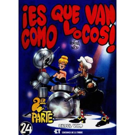 COL.PAPEL VIVO Nº 24  ES QUE VAN COMO LOCOS II POR VENTURA Y NIETOI