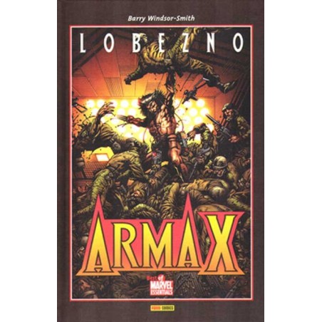 LOBEZNO : ARMA X DE BARRY WINDSOR SMITH , BEST OF MARVEL ESSENTIALS