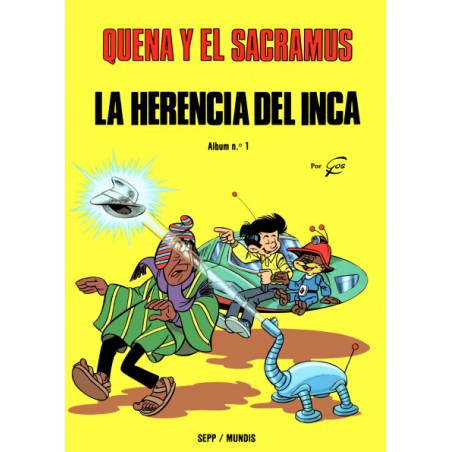 QUENA Y EL SACRAMUS ED.SEPP/ MUNDIS : LA HERENCIA DEL INCA Y EL MAGO DE LA OSA MAYOR