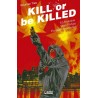 KILL OR BE KILLED COL.COMPLETA VOLUMENES 1 A 4 POR ED BRUBAKER Y SEAN PHILLIPS