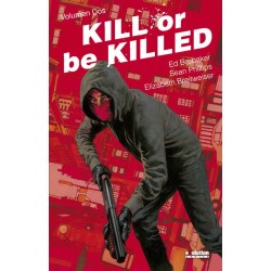 KILL OR BE KILLED COL.COMPLETA VOLUMENES 1 A 4 POR ED BRUBAKER Y SEAN PHILLIPS