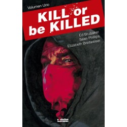KILL OR BE KILLED COL.COMPLETA VOLUMENES 1 A 4 POR ED BRUBAKER Y SEAN PHILLIPS