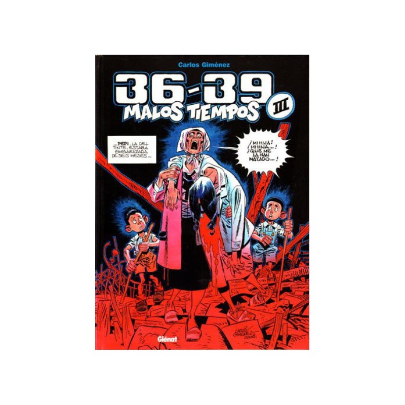 36-39 MALOS TIEMPOS COL.COMPLETA POR CARLOS GIMENEZ