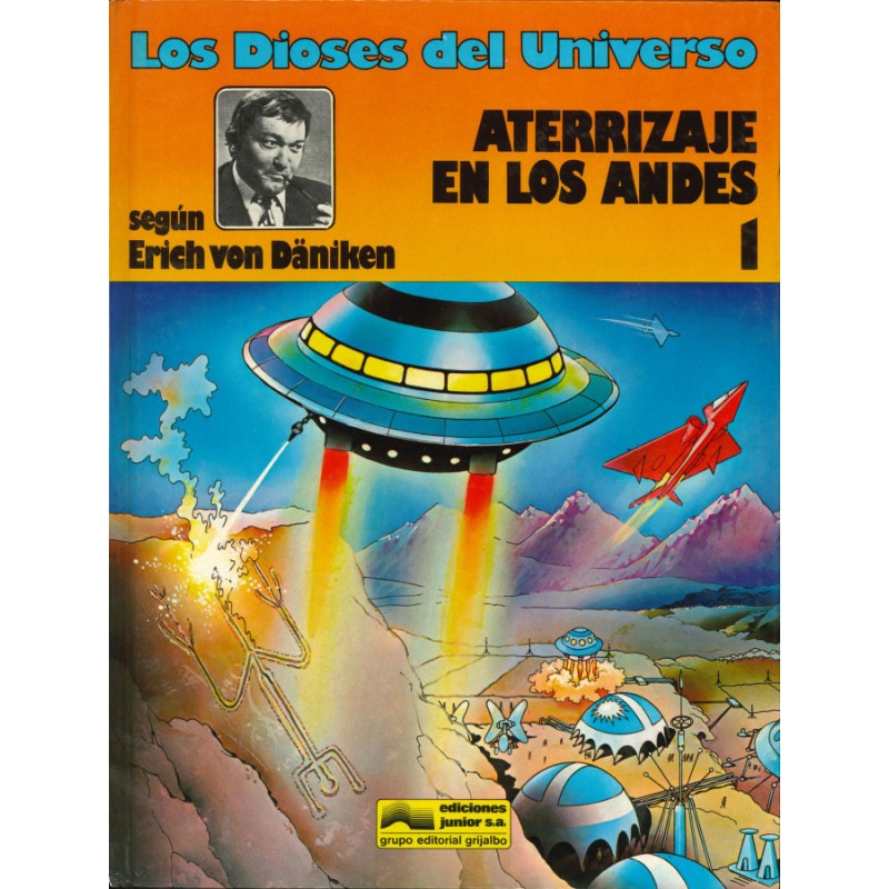 LOS DIOSES DEL UNIVERSO VOL.1 ATERRIZAJE EN LOS ANDES SEGUN ERICH VON DANIKEN
