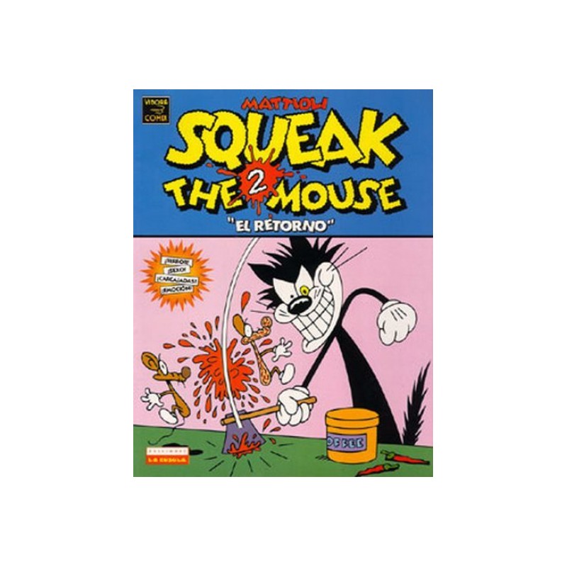 SQUEAK THE MOUSE Nº 02 EL RETORNO POR MATTIOLI