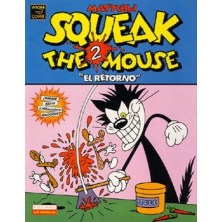 SQUEAK THE MOUSE Nº 02 EL RETORNO POR MATTIOLI