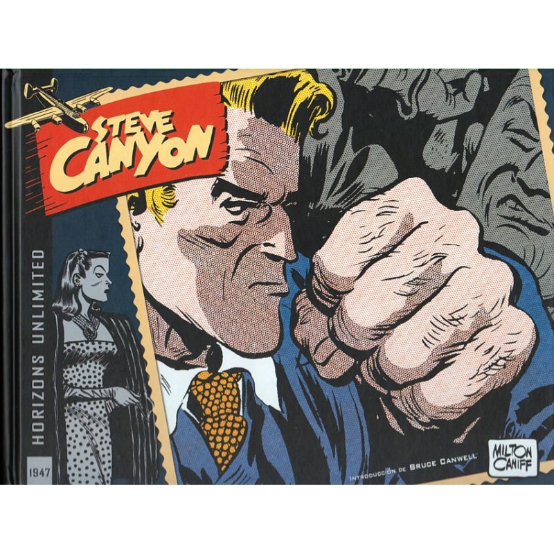 STEVE CANYON VOL.1 AL 3 AÑOS 1947 A 1949 POR MILTON CANIFF
