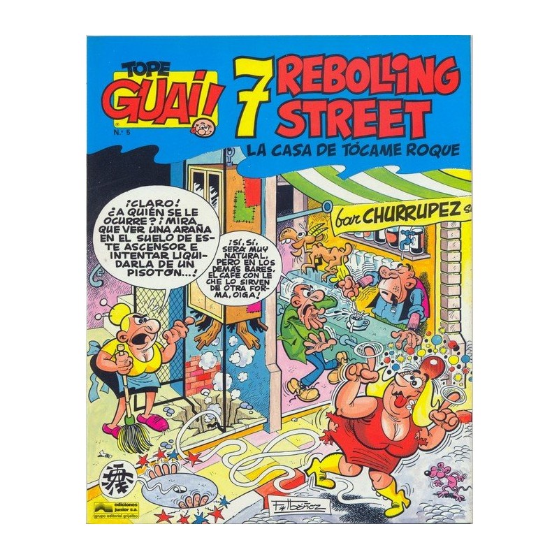 TOPE GUAI ¡ Nº 5 - 7 REBOLLING STREET : LA CASA DE TOCAME ROQUE