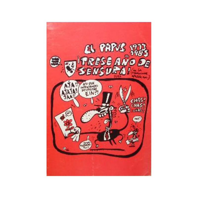 EL PAPUS 1973-1985. TRECE AÑOS DE CENSURA EN LA TRANSICIÓN ESPAÑOLA