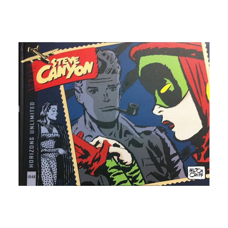 STEVE CANYON Nº 1 y 2 AÑOs 1947 y 1948  , ED.KRAKEN LA EDICION DEFINITIVA ,AÑO 1947 DE MILTON CANIF