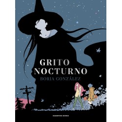 TRILOGIA LAS TRES NOCHES  COMPLETA : BLACK HOLES,GRITO NOCTURNO Y EL PAJARO Y LA SERPIENTE POR BORJA GONZALEZ