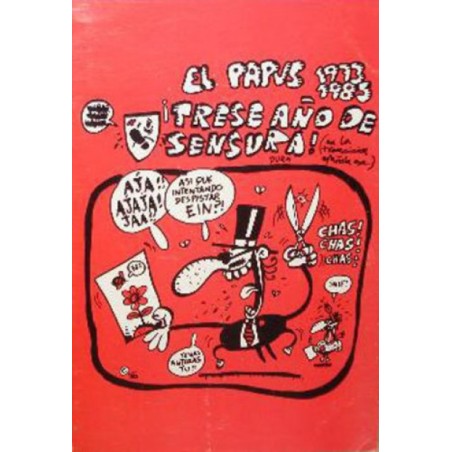 EL PAPUS 1973-1985. TRECE AÑOS DE CENSURA EN LA TRANSICIÓN ESPAÑOLA