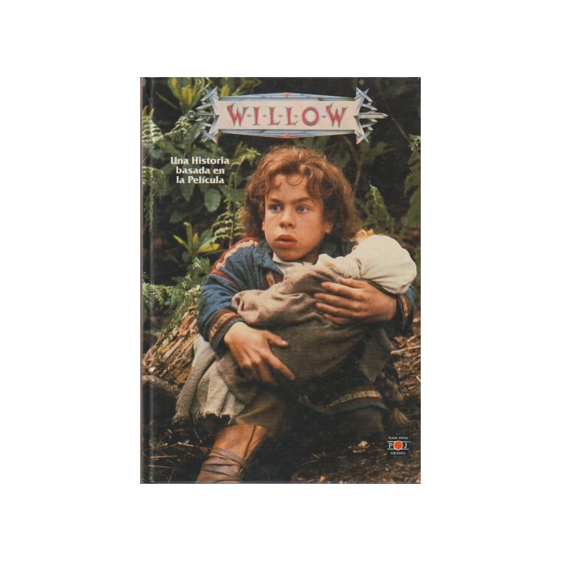 WILLOW , UNA HISTORIA BASADA EN LA PELICULA