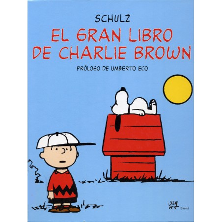 EL GRAN LIBRO DE CHARLIE BROWN CON PROLOGO DE UMBERTO ECOI