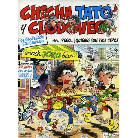 CHICHA , TATO Y CLODOVEO Nº 2 PERO ... ¿ QUIENES SON ESTOS TIPOS ?