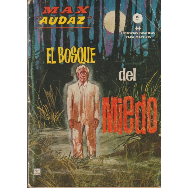 MAX AUDAZ GRAPA Nº 10 EL BOSQUE DEL MIEDO , ED.VERTICE