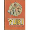 YUKI EL TEMERARIO _COLECCION COMPLETA _ENCUADERNADA EN 2 VOLUMENES , SIN PORTADAS