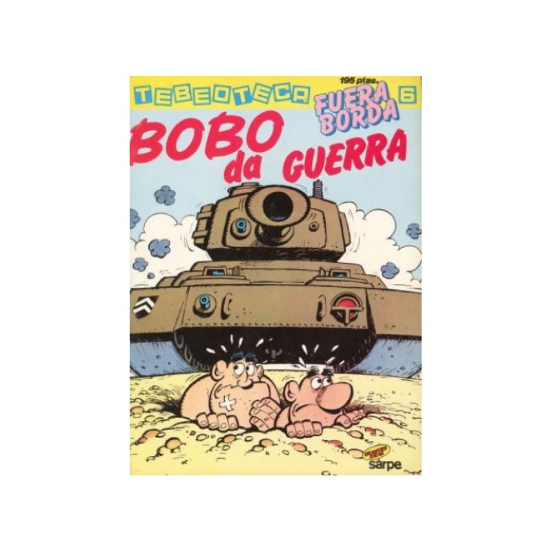TEBEOTECA Nº 6 BOBO DA GUERRA FUERA BORDA