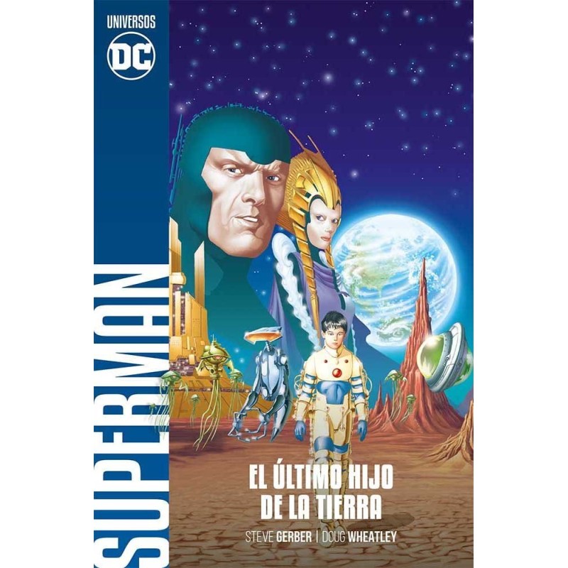 SUPERMAN EL ULTIMO HIJO DE LA TIERRA UNIVERSOS DC