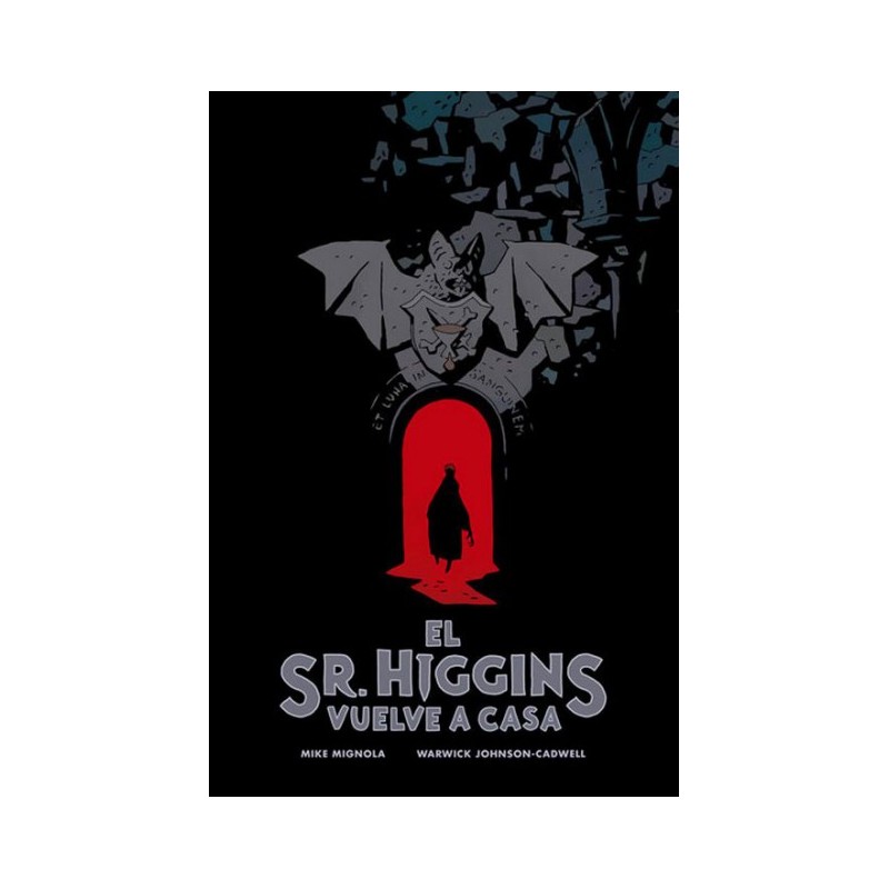 EL SEÑOR HIGGINS VUELVE A CASA POR MIKE MIGNOLA Y  WARWICK JOHNSON-CADWELL