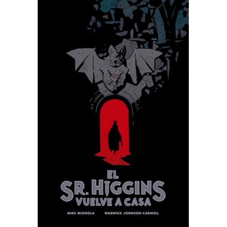 EL SEÑOR HIGGINS VUELVE A CASA POR MIKE MIGNOLA Y  WARWICK JOHNSON-CADWELL
