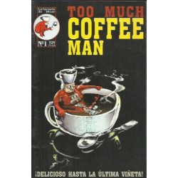 TOO MUCH COFFE MAN DISPONIBLE