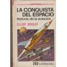 COLECCION HISTORIAS N 97 LA CONQUISTA DEL ESPACIO DE ELLIOT DOOLEY