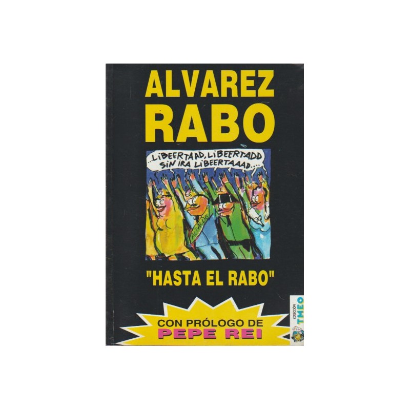 COLECCION TMEO Nº 17 : HASTA EL RABO POR ALVAREZ RABO