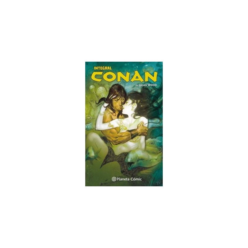 CONAN EL BARBARO DE BRIAN WOOD , INTEGRAL