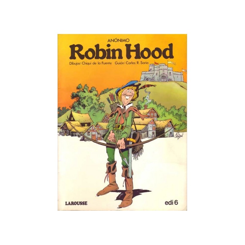 MARAVILLAS DE LA LITERATURA Nº 2 ROBIN HOOD , EN FRANCES, ILUSTRADO POR CHIQUI DE LA FUENTE