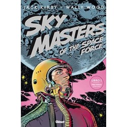 SKY MASTERS OF THE SPACE FORCE VOL.1 DE JACK KIRBY Y WALLY WOOD
