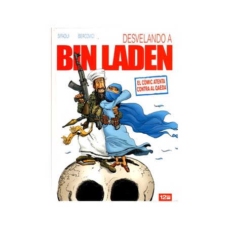DESVELANDO A BIN LADEN , EL COMIC ATENTA CONTRA AL QAEDA,