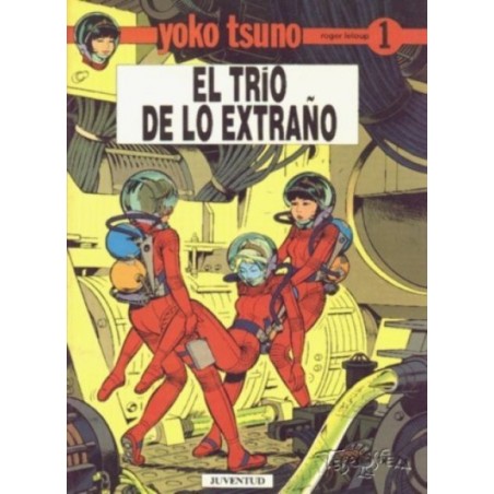 YOKO TSUNO EDITORIAL JUVENTUD Nº 1 EL TRIO DE LO EXTRAÑO