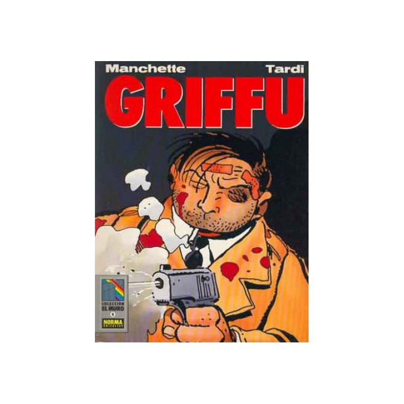 COLECCION EL MURO Nº 8 GRIFFU DE MANCHETTE Y TARDI