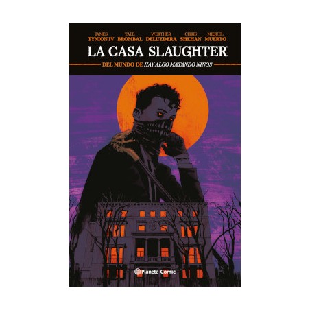 LA CASA SLAUGTHER VOL.1 ,DEL MUNDO HAY ALGO MATANDO NIÑOS