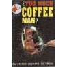 TOO MUCH COFFEE MAN NUMEROS 1 A 5