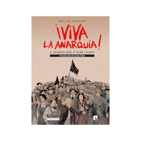 ¡ VIVA LA ANARQUIA ¡  EL ENCUENTRO ENTRE DE MAJNO Y DURRUTI