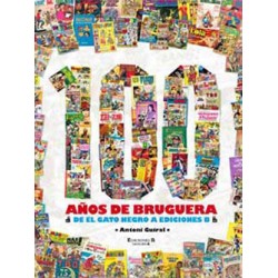 100 AÑOS DE BRUGUERA DEL...