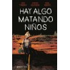 HAY ALGO MATANDO NIÑOS VOL.5