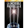 MUST-HAVE LA INCREIBLE PATRULLA-X Nº 1 : EL DON
