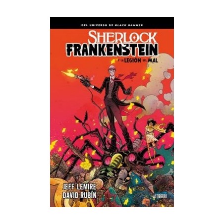 DEL UNIVERSO DE BLACK HAMMER : SHERLOCK FRANKESTEIN Y LA LEGION DEL MAL