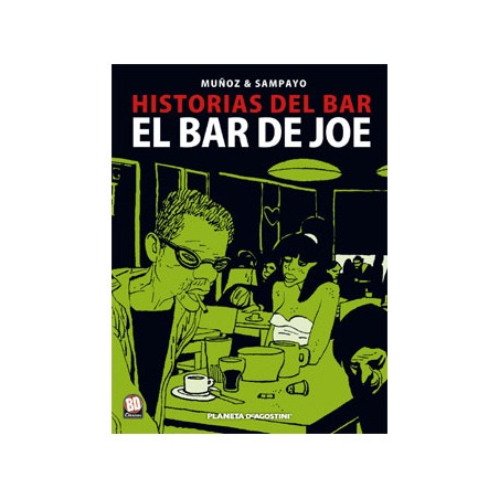 HISTORIAS DEL BAR VOL.1 : EL BAR DE JOE POR MUÑOZ Y SAMPAYO