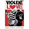 VIOLENT LOVE Nº 1 : UN AMOR PELIGROSO POR VICTOR SANTOS