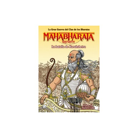 LA GRAN GUERRA DEL CLAN DE LOS BHARATAS : MAHABHARATA Nº 3: LA BATALLA DE KURUKSHETRA