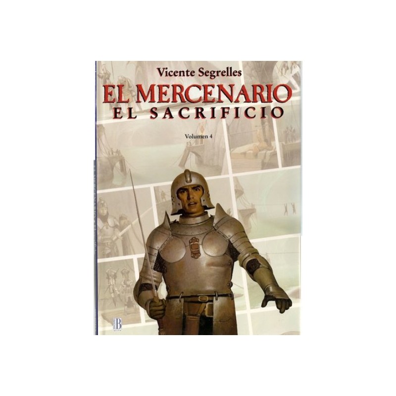 EL MERCENARIO VOLUMEN 4 : EL SACRIFICIO DE VICENTE SEGRELLES